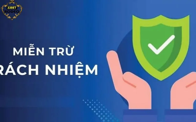 Các Trường Hợp Miễn Trừ Trách Nhiệm