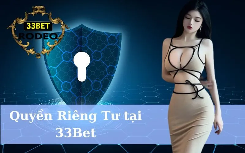 Quyền Riêng Tư tại 33Bet